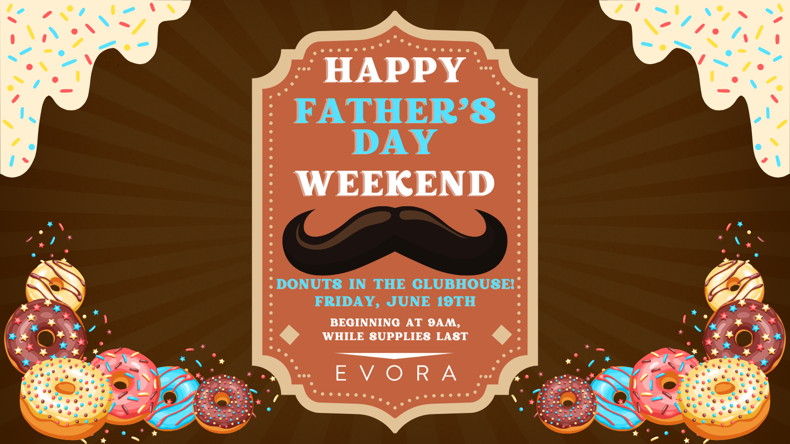 Happy Father’s Day Weekend poster with donuts, mustache, and event details on a brown background.