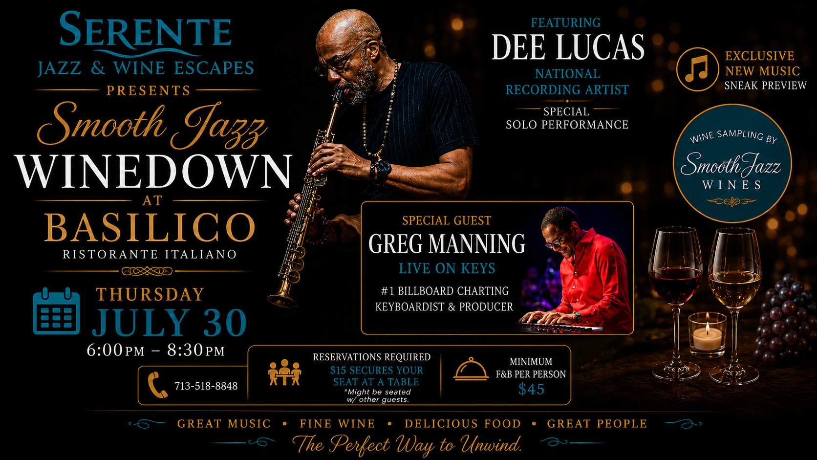 Enjoy Smooth Jazz Winedown at Basilico, July 30, 6–8:30pm. Dee Lucas, Greg Manning, wine sampling. RSVP: 713-518-8848. $45/person.